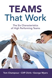 Teams that work: the six characteristics of high performing teams cover image