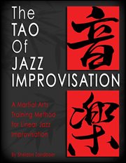 The Tao of jazz improvisation: graduated linear training for improvisation cover image