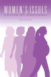 Women's issues caused by hormones cover image