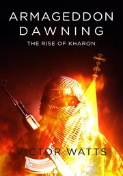 Armageddon dawning. The Rise of Kharon cover image