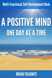 A positive mind one day at a time. Multi-Functional Self-Development Book cover image