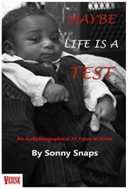Maybe life is a test. An Autobiographical 21 Years in Verse cover image