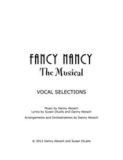 Fancy nancy the musical. Vocal Selections cover image