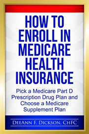 How to enroll in medicare health insurance. Choose a Medicare Part D Drug Plan and a Medicare Supplement Plan cover image