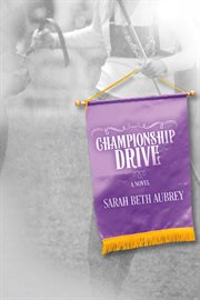 Championship drive. A Novel cover image