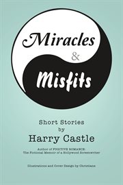 Miracle & misfits. Short Stories cover image