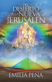 Del desierto a la nueva jerusalén cover image