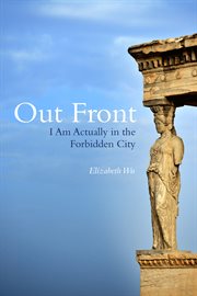 Out front. I Am Actually in the Forbidden City cover image