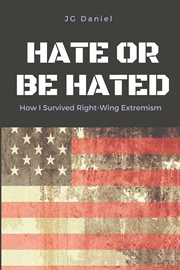Hate or be hated: how i survived right-wing extremism cover image