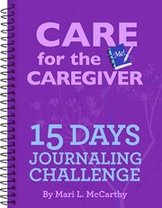 Care for the caregiver 15 day journaling challenge cover image
