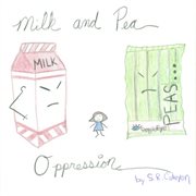 Milk and pea oppression cover image