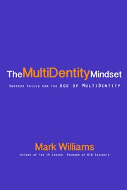 The multidentity mindset. Success Skills for the Age of Multidentity cover image