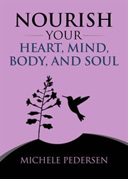 Nourish your heart, mind, body, and soul. 30 Days of Self-Care cover image