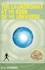 The laundromat at the edge of the universe cover image