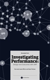 Excerpts from) investigating performance. Design and Outcomes With Xapi cover image