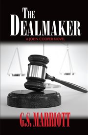The dealmaker. A John Cooper Novel cover image