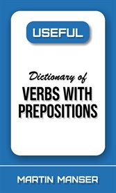 Useful dictionary of verbs with prepositions cover image