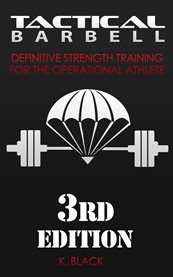 Tactical barbell. Definitive Strength Training for the Operational Athlete cover image