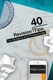 40 revision tips. For Students & Professionals cover image