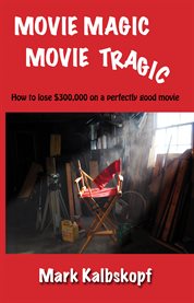 Movie magic, movie tragic cover image