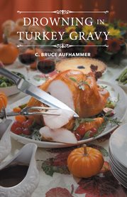Drowning in turkey gravy cover image