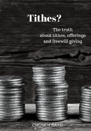 Tithes?. The Truth About Tithes, Offerings, And Freewill Giving cover image