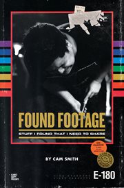 Found footage. Stuff I Found That I Need to Share cover image
