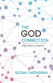 The god connection. Fifty Years a Captive cover image
