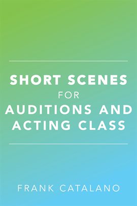 Cover image for Short Scenes for Auditions and Acting Class