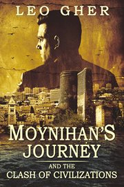 Moynihan's journey. And the Clash of Civilizations cover image