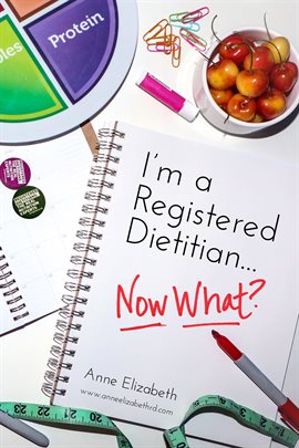 Umschlagbild für I'm a Registered Dietitian… Now What?