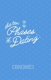 The 10 phases of dating cover image