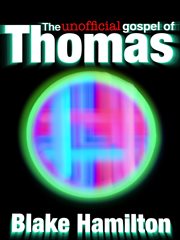 The unofficial gospel of thomas cover image