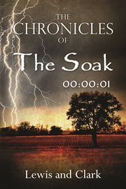 The chronicles of the soak. 00:00:01 cover image