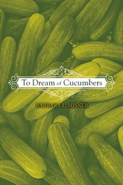To dream of cucumbers cover image