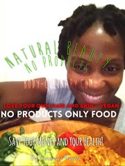 Natural beauty no products. Love Your Your Own Hair and Skin cover image