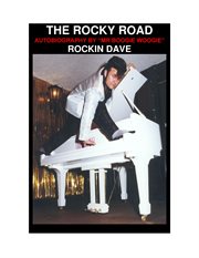 The rocky road. Autobiography By Mr Boogie Woogie cover image