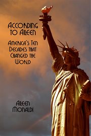 According to aileen. America's Ten Decades That Changed the World cover image
