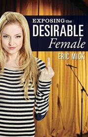 Exposing the desirable female cover image