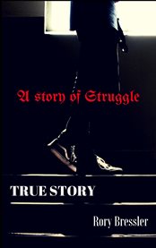 A story of struggle. True Story cover image