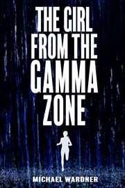The girl from the gamma zone cover image