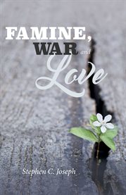 Famine, war, and love cover image