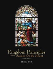 Kingdom principles from the sermon on the mount cover image