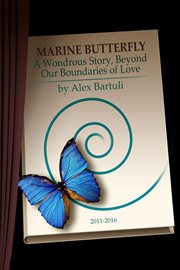Marine butterfly. a wondrous story, beyond our boundaries of love cover image