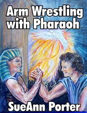 Arm wrestling with pharaoh cover image