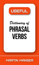Useful dictionary of phrasal verbs cover image