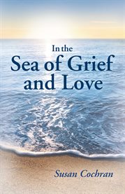 In the sea of grief and love cover image