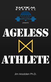 Tactical barbell presents. Ageless Athlete cover image