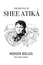 The battle of shee atika' cover image
