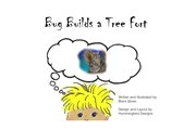 Bug builds a tree fort cover image